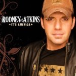 Rodney Atkins - It's America