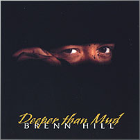 Brenn Hill - Deeper Than Mud