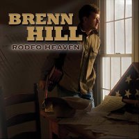 Brenn Hill - Rodeo Heaven