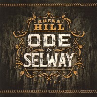 Brenn Hill - Ode To Selway